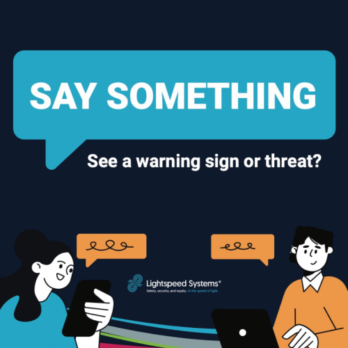 Say Something in a text bubble graphic for Lightspeed Systems