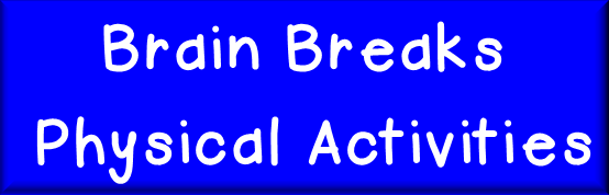 Brain Breaks and Physical Activities