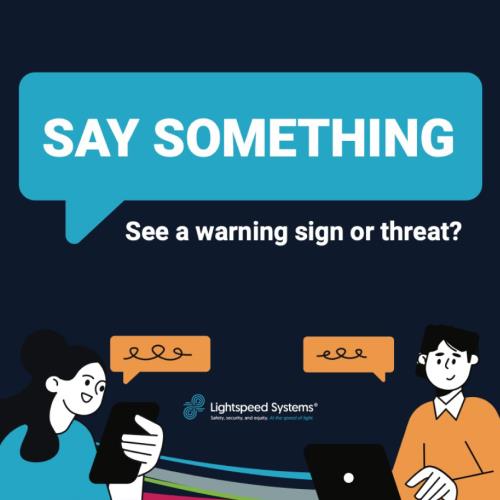 Say Something in a text bubble graphic for Lightspeed Systems